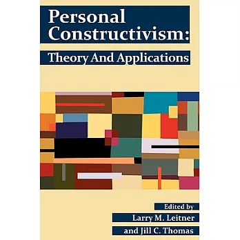 Personal Constructivism: Theory and Applications