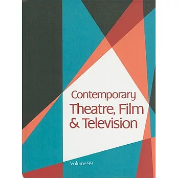 Contemporary Theatre, Film and Television: A Biographical Guide Featuring Performers, Directors, Writers, Producers, Designers,
