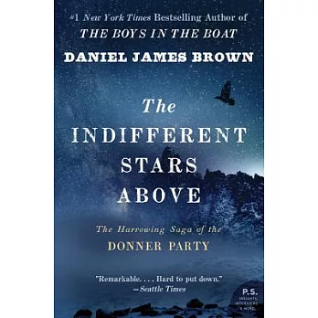 The indifferent stars above : the harrowing saga of a Donner Party bride /