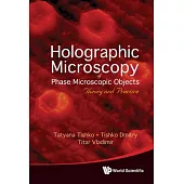 Holographic Microscopy of Phase Microscopic Objects: Theory and Practice