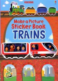 Make a Picture Sticker Book: Trains
