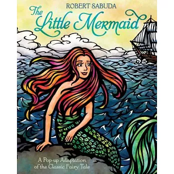 The Little Mermaid: A Pop-up Adaptation of the Classic Fairy Tale