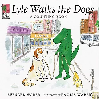 Lyle Walks the Dogs: A Counting Book