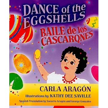 Dance of the Eggshells / Baile De Los Cascarones