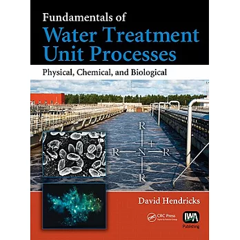 Fundamentals of Water Treatment Unit Processes: Physical, Chemical, and Biological