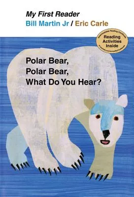 Polar Bear, Polar Bear, What Do You Hear?: My First Reader