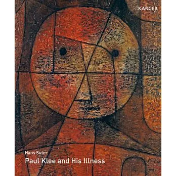 Paul Klee and His Illness: Bowed but Not Broken by Suffering and Adversity