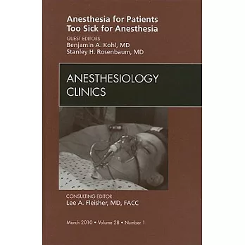 Anesthesia for Patients Too Sick for Anesthesia: Number 1
