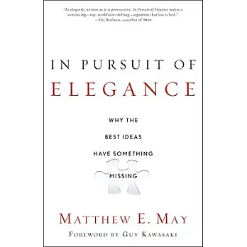 In Pursuit of Elegance: Why the Best Ideas Have Something Missing