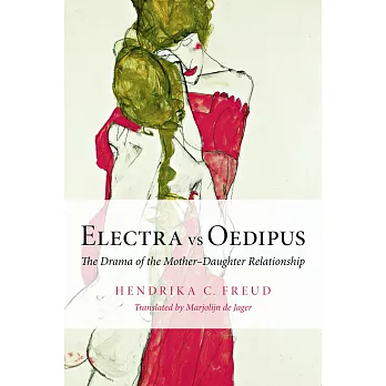 Electra Vs Oedipus: The Drama of the Mother-Daughter Relationship