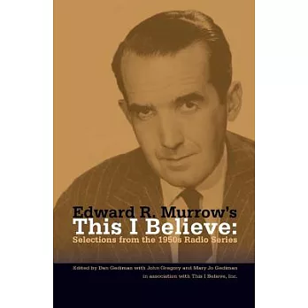 Edward R. Murrow’s This I Believe