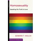 Homosexuality: Speaking the Truth in Love