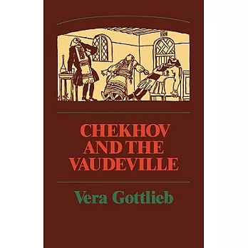 Chekhov and the Vaudeville: A Study of Chekhov’s One-Act Plays