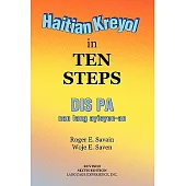 Haitian Kreyol in Ten Steps: Dis Pa Nan Lang Ayisyen-an
