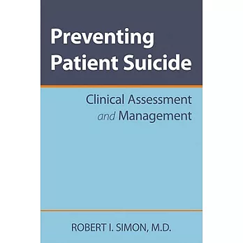 Preventing Patient Suicide: Clinical Assessment and Management