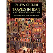 Travels in Iran & the Caucasus in 1647 & 1654