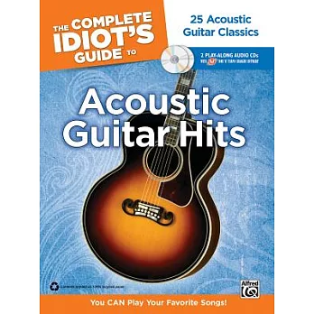 The Complete Idiot’s Guide to Acoustic Guitar Hits: You Can Play Your Favorite Songs