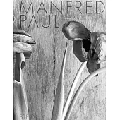 Manfred Paul: Still Life Photographs 1983-1985