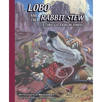 Lobo and the Rabbit Stew / El lobo y el caldo de conejo