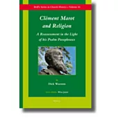 Clement Marot and Religion: A Reassessment in the Light of His Psalm Paraphrases