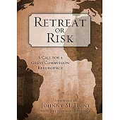 Retreat or Risk: A Call for a Great Commission Resurgence