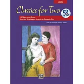 Classics for Two: 10 Masterwork Duets from the Renaissance Through the Romantic Era: Any Voice Combination