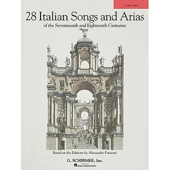 28 Italian Songs and Arias of the Seventeenth and Eighteenth Centuries: Low Voice