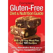 Complete Gluten-Free Diet & Nutrition Guide: With 30-Day Meal Plan & Over 100 Recipes