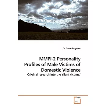 MMPI-2 Personality Profiles of Male Victims of Domestic Violence: Original Research into the ’silent Victims’