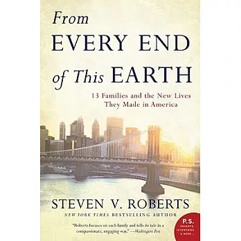 From Every End of This Earth: 13 Families and the New Lives They Made in America