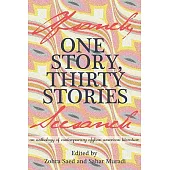 One Story, Thirty Stories: An Anthology of Contemporary Afghan American Literature