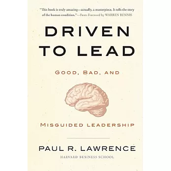 Driven to Lead: Good, Bad, and Misguided Leadership