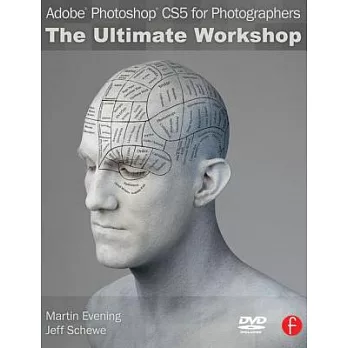 Adobe Photoshop Cs5 for Photographers: The Ultimate Workshop