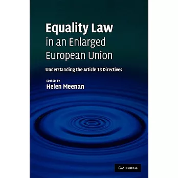 Equality Law in an Enlarged European Union: Understanding the Article 13 Directives