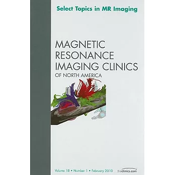 Select Topics in MR Imaging