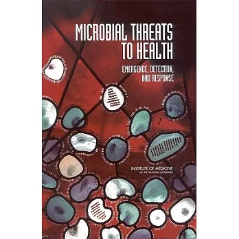 Microbial Threats to Health Emergence, Detection, and Response