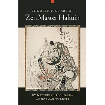 The Religious Art of Zen Master Hakuin