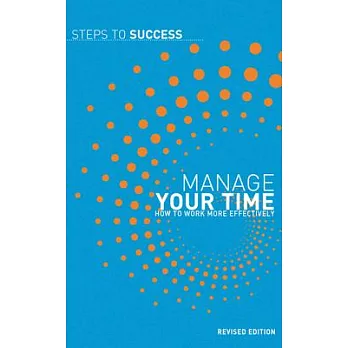 Manage Your Time: How to Work More Effectively