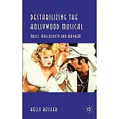 Destabilizing the Hollywood Musical: Music, Masculinity, and Mayhem