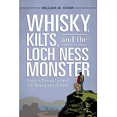 Whisky, Kilts, and the Loch Ness Monster: Traveling Through Scotland with Boswell and Johnson