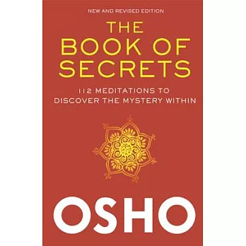 The Book of Secrets: 112 Meditations to Discover the Mystery Within: An Introduction to Meditation