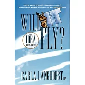 Will It Fly?: The Idea Tester