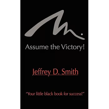 Assume the Victory!