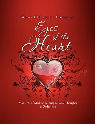 Eyes of the Heart: Inspirational Thoughts & Reflections