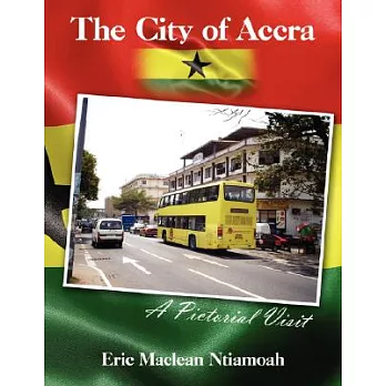 The City of Accra: A Pictorial Visit