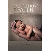 Foundations of Faith: Building on Scriptural Foresight and a Father’s Follies