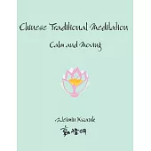 Chinese Traditional Meditation: Calm and Moving