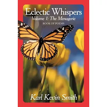 Eclectic Whispers: Volume I: The Menagerie