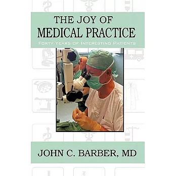 The Joy of Medical Practice: Forty Years of Interesting Patients