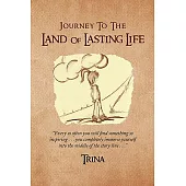 Journey to the Land of Lasting Life